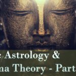 The Karma Theory in vedic astrology part 1: Know about Astrology, Past life and karma Connection ?