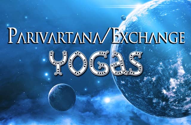 yoga2 Understanding Parivartana/Exchange Yoga of Planets via Nadi Method